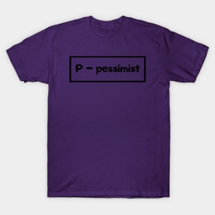 Pessimist T-Shirt